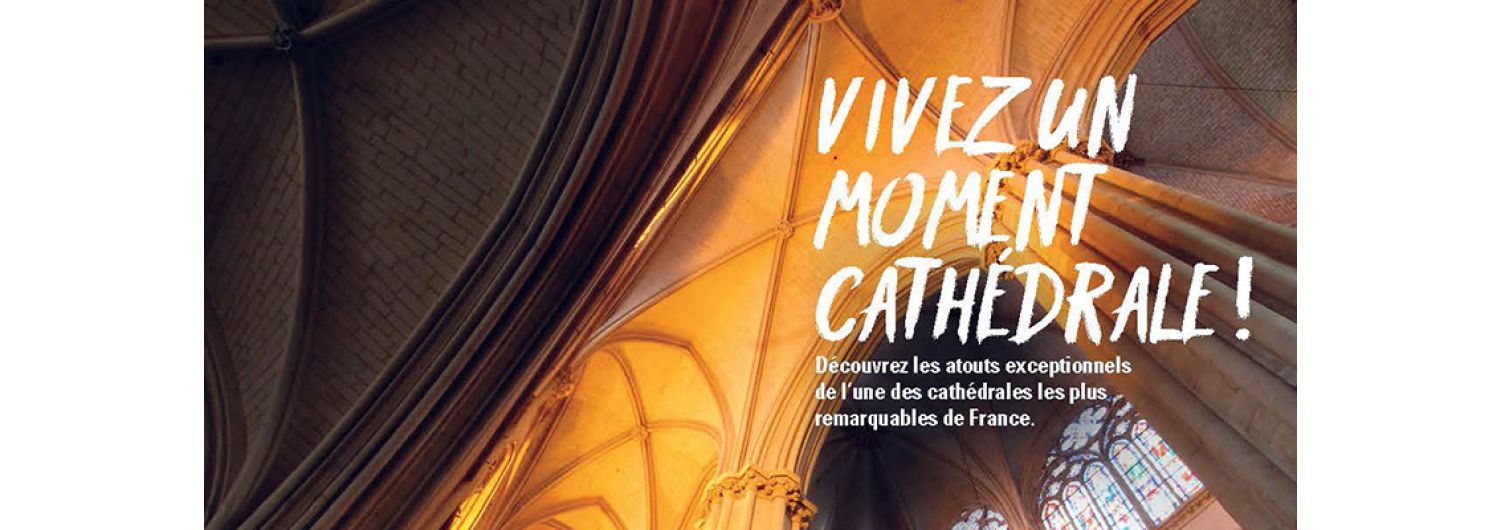 Vivez un moment cathédrale !