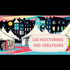 Visuel LES NOCTURNES DES CREATEURS