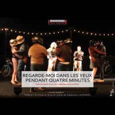 Visuel REGARDE-MOI DANS LES YEUX PENDANT QUATRE MINUTES - COLLECTIF GRAND MAXIMUM