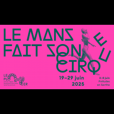 Visuel Festival Le Mans fait son Cirque 2025