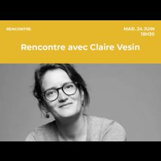 Visuel Rencontre avec Claire Vesin