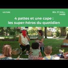 Visuel 4 pattes et une cape : les super-héros du quotidien