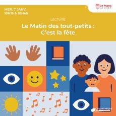 Visuel Le Matin des tout-petits : C'est la fête