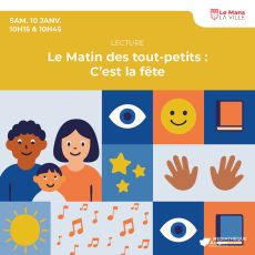 Visuel Le Matin des tout-petits : C'est la fête