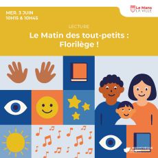 Visuel Le Matin des tout-petits : Florilège !