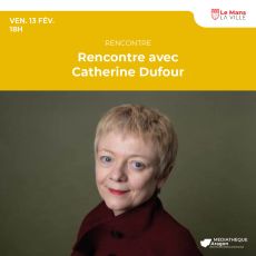 Visuel Rencontre avec Catherine Dufour