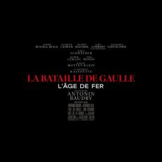 Visuel La Bataille de De Gaulle : l'âge de fer