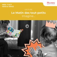 Visuel Le Matin des tout-petits : Imagine...