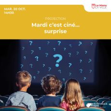 Visuel Mardi c’est Ciné… Surprise !