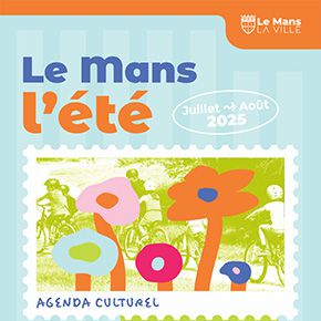 Le Mans - Guide de l'été 2025