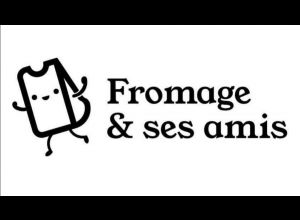 FROMAGE ET SES AMIS