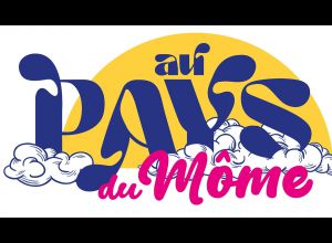 AU PAYS DU MÔME