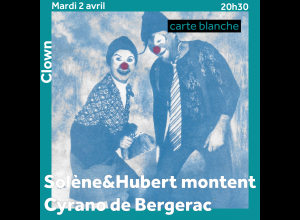 Solène & Hubert montent Cyrano de Bergerac