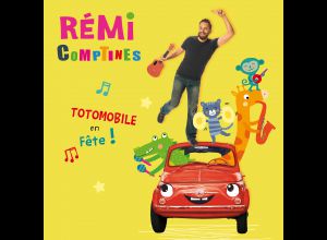 Rémi Comptines : « Totomobile en fête ! »