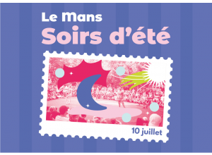 LE MANS SOIRS D'ÉTÉ - 10 JUILLET