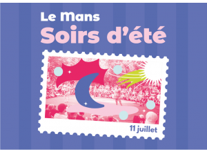 LE MANS SOIRS D'ÉTÉ - 11 JUILLET