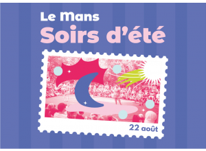 LE MANS SOIRS D'ÉTÉ - 22 AOÛT