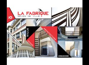 La Fabrique - Rêves de ville