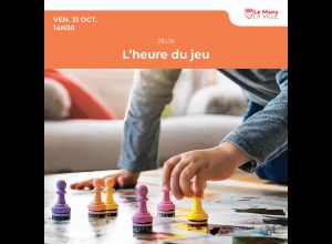 L'heure du jeu [ Animation déplacée à Aragon ]