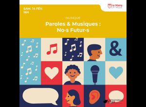 Paroles & Musique : No·s futur·s