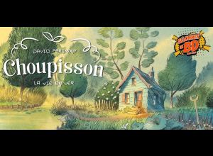 Choupisson, la vie en ver