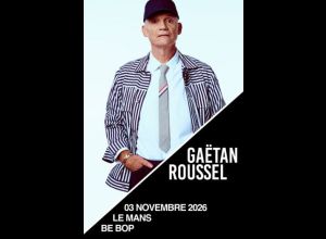 Gaëtan Roussel - Dans le cadre du Festival Bebop