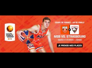 MSB vs. STRASBOURG - Coupe de France 1/4 de finale