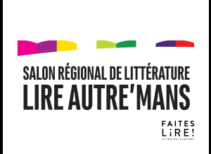 Salon Lire Autre’Mans, Auteurs du Maine et du Loir