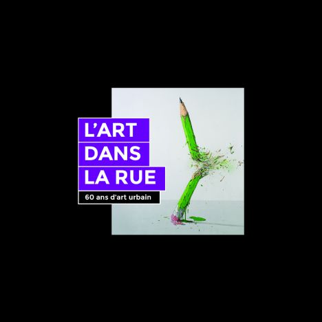 Visuel “Art in the Street, 60 Years of Urban Art” presented by Plein Champ, Lefranc Bourgeois and Nicolas Laugero Lasserre