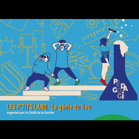Visuel P'tits labos - CAUE de la Sarthe