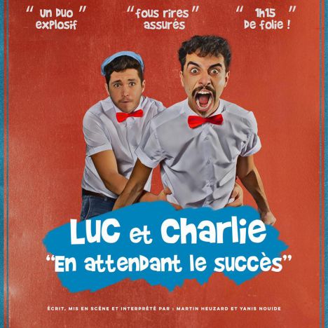 Visuel SPECTACLE HUMOUR : LUC ET CHARLIE DÉBARQUENT